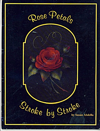 Rose Petals - Stroke By Stroke By Susan Abdella