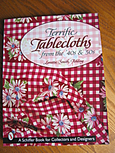 Teriffic Tablecloths From The 40's & 50's