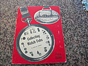 Collecting Watch Fobs Book 1st Edition