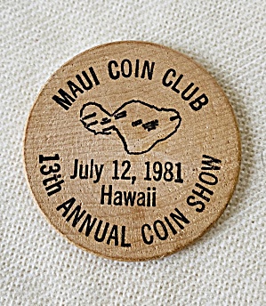 1981 Maui Coin Clib Wooden Nickle