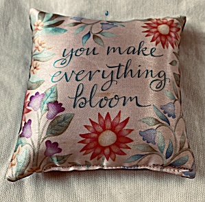 You Make Everything Bloom Vintage Pin Cushion