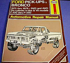 Ford Pickups & Bronco 1973 Thru 1979 Repair Manual
