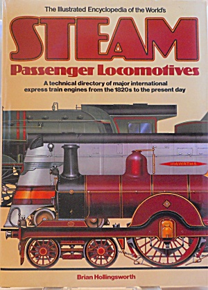 Illustrated Encyclopedia Of Steam Passenger Locomotives With Foldouts B4324