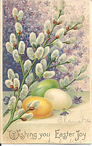 Easter Postcard Eggs And Pussy Willows Embossed P35215