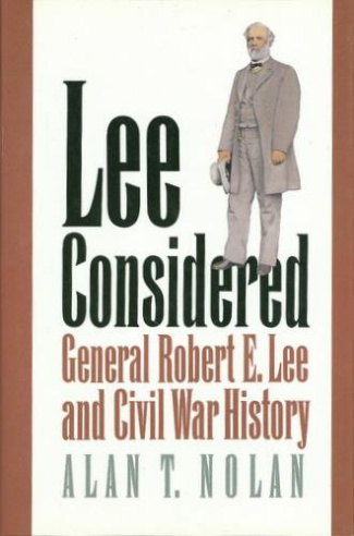 Lee Considered; General Robert E. Lee And Civil War History