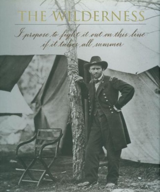 Voices Of The Civil War, The Wilderness