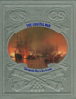 The Coastal War; Chesapeake Bay To Rio Grande