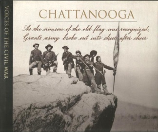 Voices Of The Civil War; Chattanooga