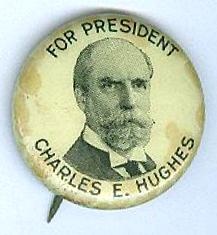 Charles E. Hughes 1916 Presidential Campaign Button
